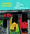 Nedavno je Klara ilustrirala slikovnicu Jurice Pavičića ‘Tri kuće, tri prijatelja‘
