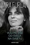 Autobiografiju 'Voli me više od svega na svijetu' objavljuje izdavačka kuća Fraktura