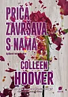 Film 'Priča završava s nama' je snimljen prema bestseleru Colleen Hoover