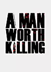 'A man worth killing' je okupio respektabilnu ekipu