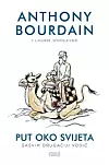 Anthony Bourdain - Put oko svijeta