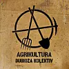 Dubioza kolektiv: Agrikultura