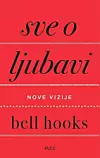 bell hooks ”Sve o ljubavi” (Egmont, 2024.)