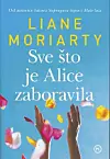 ”Sve što je Alice zaboravila” Liane Moriarty