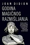 Joan Didion - Godina magičnog razmišljanja