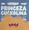 Princeza Čučkolina, Jelene Veljače