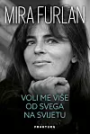 Autobiografiju 'Voli me više od svega na svijetu' objavljuje izdavačka kuća Fraktura.