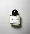 Eyes Closed by Byredo, 145 eura