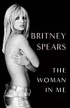 Knjiga 'Žena u meni' trebala bi ispričati cijelu priču o Britney Spears