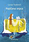 Roman 'Pupčana vrpca' autorice Lucije Tunković