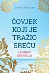 Naslovnica knjige „Čovjek koji je tražio sreću” Laurenta Gounellea na plavoj podlozi s ukrasnim motivima.