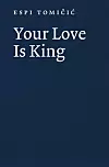 Naslovnica knjige 'Your Love Is King' (Multimedijalni institut, 2020.)