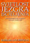 Barbara Ann Brennan: Svjetlost - jezgra iscjeljenja Planetopija.hr, 200 kn/26,54 €